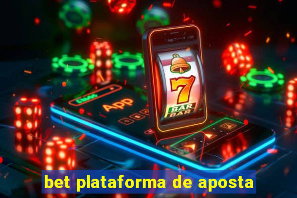 bet plataforma de aposta